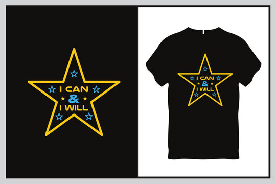 I can and I will Quote typography T Shirt Design