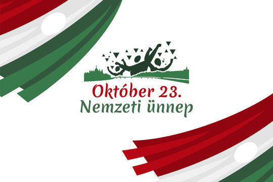 Translation: October 23, National Day. National holiday in Hungary - Revolution of 1956 remembrance vector illustration.  Suitable for greeting card, poster and banner.