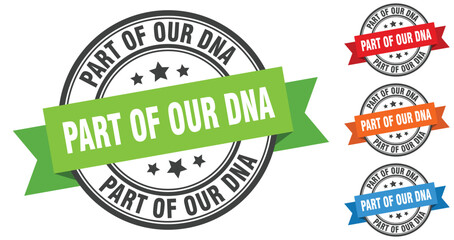 Obraz premium part of our dna stamp. round band sign set. label
