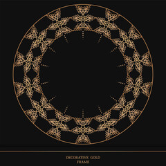 Vector ornamental circle frame. Round gold frame can be used for motifs, fabrics, gift wrapping, templates, plate, tile. Vector.