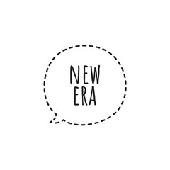 ''New Era'' Positive Message Text Lettering