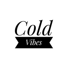 ''Cold Vibes'' Winter Lettering, Christmas Sign