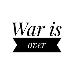 ''War is over'' Lettering