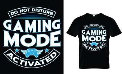 Do not disturb gaming mode activated T shirt design