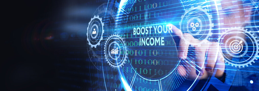 Boost Your Income financial motivation phrase and money. Business, technology concept.