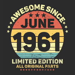 Awesome Since 1961. Vintage Retro Birthday Vector, Birthday gifts for women or men, Vintage birthday shirts for wives or husbands, anniversary T-shirts for sisters or brother