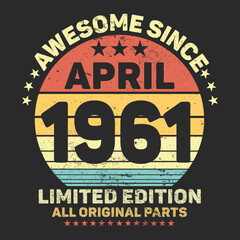 Awesome Since 1961. Vintage Retro Birthday Vector, Birthday gifts for women or men, Vintage birthday shirts for wives or husbands, anniversary T-shirts for sisters or brother