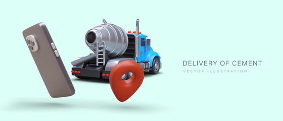 Realistic 3d concrete mixer machine, smartphone and pin. Cement delivery order concept. Poster for construction and delivery company. Colorful vector illustration with place for text