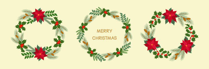 Set of Christmas wreaths with holly berries, poinsettia, green leaves and pine branches with cones. Hand drawn vector illustration isolated on light background. Modern flat cartoon style.