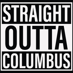 Straight Outta Columbus T-shirt Design