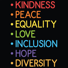 Kindness Peace Equality Love Inclusion Hope Diversity World Kindness Day T-shirt Design