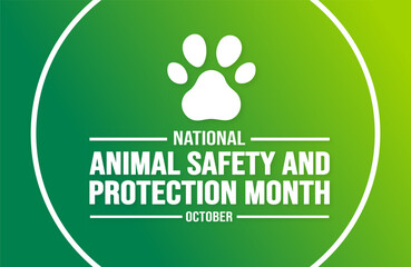 October is National Animal Safety and Protection Month background template. Holiday concept. background, banner, placard, card, and poster design template with text inscription and standard color.