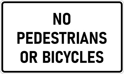 Transparent PNG of a Vector graphic of a usa No Pedestrians or bicycles MUTCD highway sign. It consists of the wording No Pedestrians or bicycles contained in a white rectangle