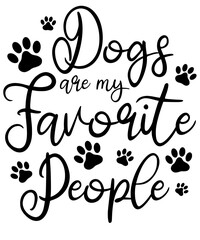 Dogs Are My Favorite People Cute Animal Paw Dog