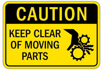 Keep hands clear warning sign and labels keep clear of moving parts