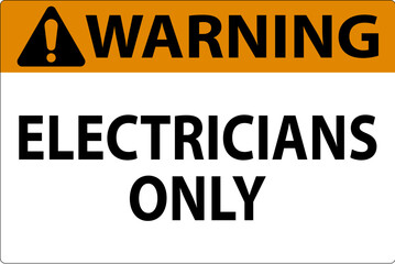Warning Sign Electricians Only