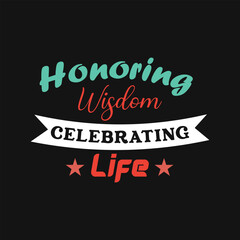 Honoring wisdom celebrating life. International Day of Older Persons t shirt design. Sunday, October 1, 2024. Badge Logo, Ribber Stamp Design, Retro Vintage, Typography T shirt, Banner
