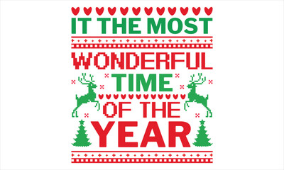 It The Most Wonderful Time Of The Year - Christmas T Shirt Design, Modern calligraphy, Conceptual handwritten phrase calligraphic, For the design of postcards, poster, banner, flyer and mug.