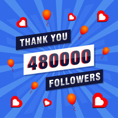 Thank you 480000 or 480k followers. Congratulation card. Greeting social card thank you followers.