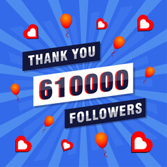 Thank you 610000 or 610k followers. Congratulation card. Greeting social card thank you followers.