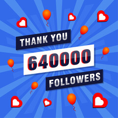 Thank you 640000 or 640k followers. Congratulation card. Greeting social card thank you followers.