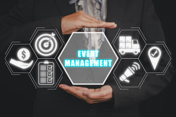 Event management concept, Business woman hand holding event management icon on virtual screen.