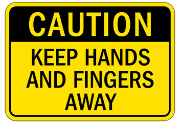 Keep hands clear warning sign and labels keep hands and fingers away