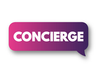 Concierge - a resident caretaker of a block of flats or a small hotel, text concept background