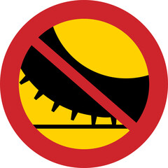 Prohibitory signs are round with yellow backgrounds and red borders except the international standard stop sign that is an octagon with red background, No 2-tracked motor vehicles with studded tires  © fatih