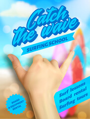 Catch the wave. Surfing school poster. Shaka hand sign. Surfing hand gesture.
