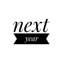 ''Next Year'' Word Illustration