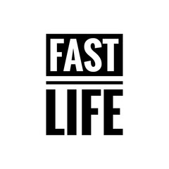 ''Fast Life'' Quote Illustration