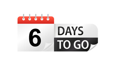 Six days to go Stickers. Count time sale. Number of days left. Countdown left days banner. Sale promotion sign. 6 day to go sign business concept. Vector illustration