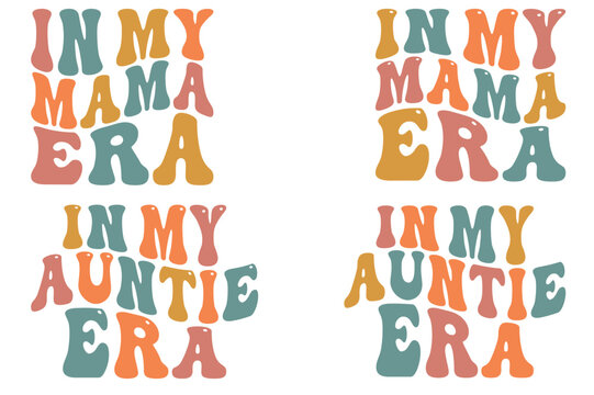 In my mama era, in my aunty era retro wavy SVG bundle t-shirt designs