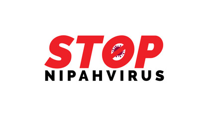 Stop Nipah virus concept. Stop Nipahvirus, illness outbreak. pandemic. Stop virus Design for poster banner social media post