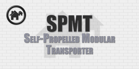 SPMT Self-Propelled Modular Transporter. An Acronym Abbrevation of a term from the construction industry.Illustration isolated on a background consisting of a wall of gray stones.