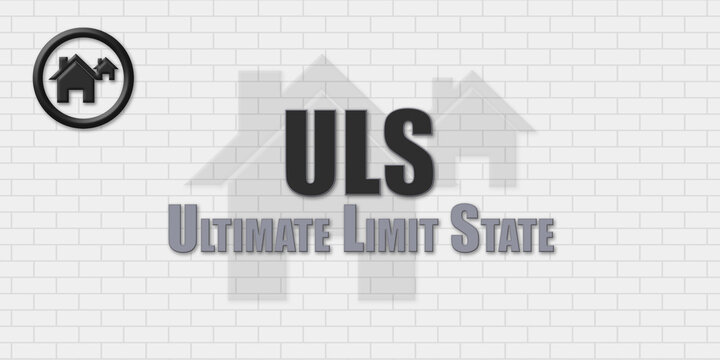 ULS Ultimate Limit State. An Acronym Abbrevation of a term from the construction industry.Illustration isolated on a background consisting of a wall of gray stones.