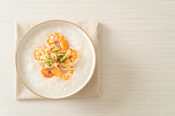 Congee with shrimps and fresh ginger