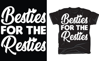 Besties For The Resties Shirt, Mothers Day Gift, Mothers Day T Shirt, Gift For Mom, Gift For Besties, Gift For Mama Besties T-Shirt,
