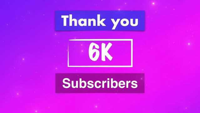 Thank you 6,000 or 6k subscribers text video social media post.