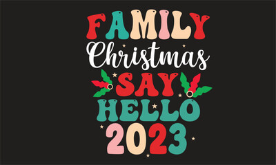 Family Christmas Say Hello 2023 Design
