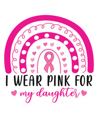I wear pink for my saughter breast cancer awareness