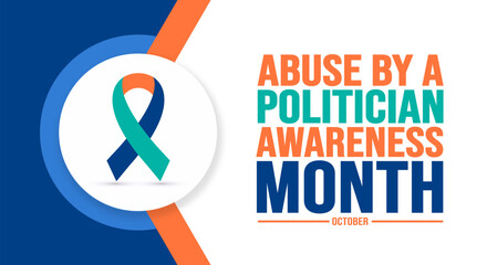 October is Abuse By a Politician Awareness Month background template. Holiday concept. background, banner, placard, card, and poster design template with text inscription and standard color.