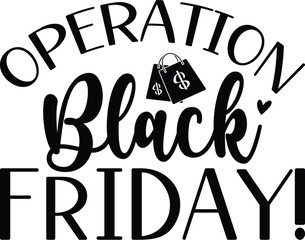 Operation Black Friday!