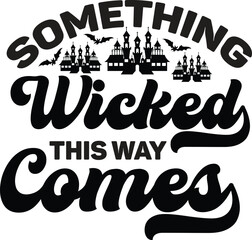 Something Wicked This Way Comes Halloween Round Sign SVG Design