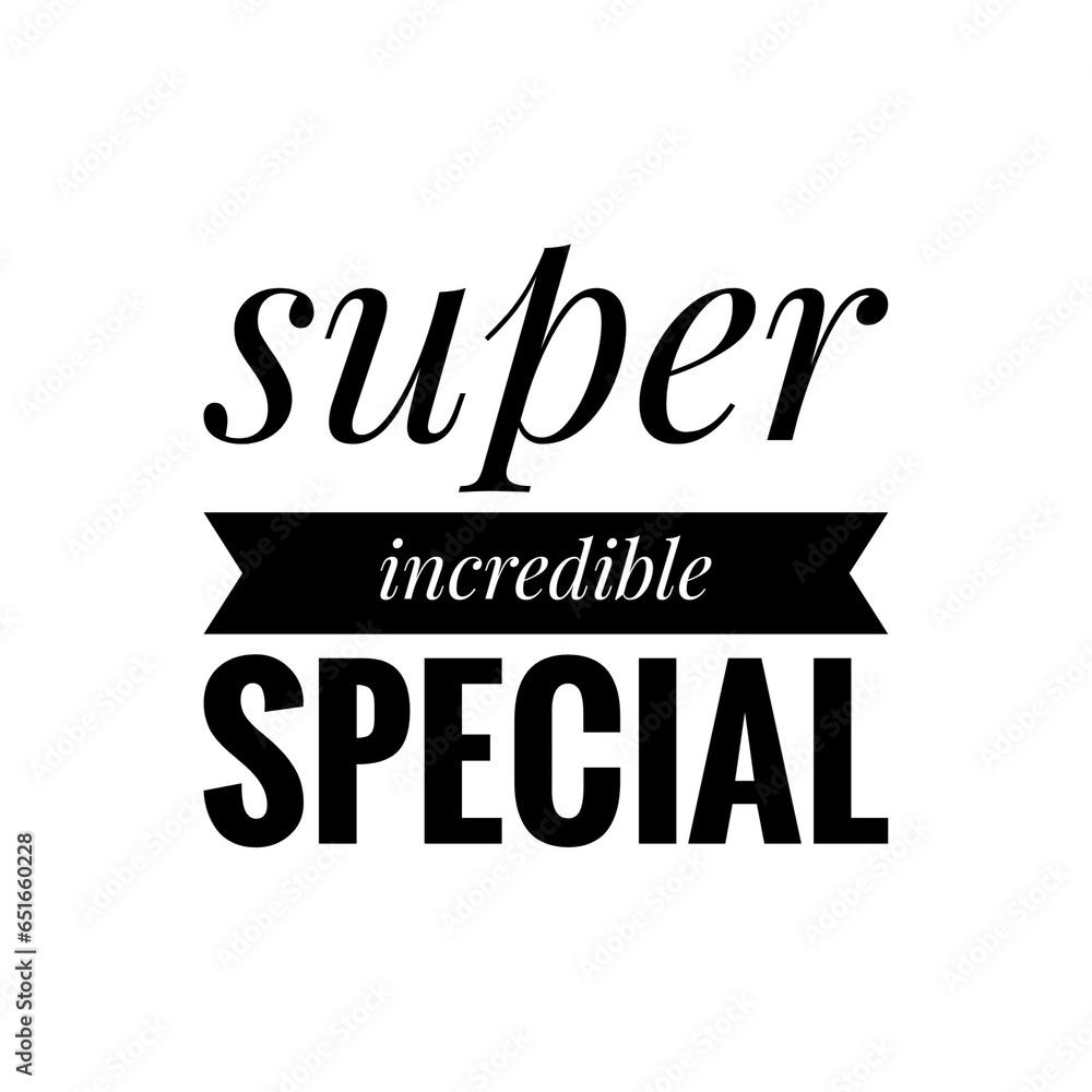 Wall mural ''Super incredible special'' Quote Illustration