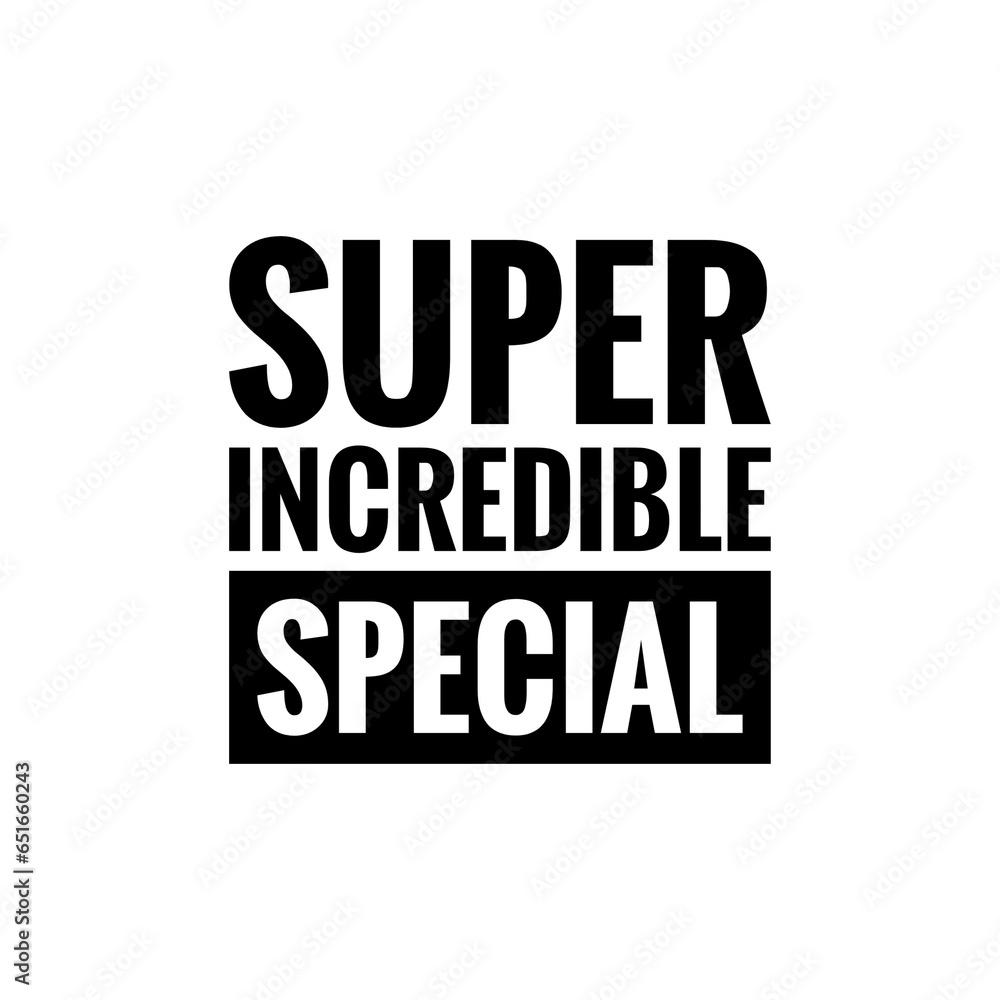 Poster ''Super incredible special'' Quote Illustration