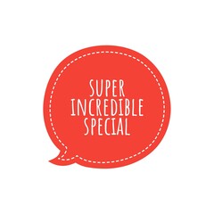 ''Super incredible special'' Quote Illustration