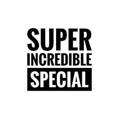Obraz premium ''Super incredible special'' Quote Illustration