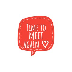 ''Time to meet again'' Quote Illustration